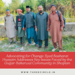 Advocating for Change: Syed Basharat Hussain Addresses Key Issues Faced by the Gujjar-Bakerwal Community in Shopian