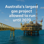 Australia's Biggest Gas Project Gets Green Light to Operate Until 2070