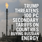 Trump Issues Stark Tariff Warning Over Russian Energy Ties