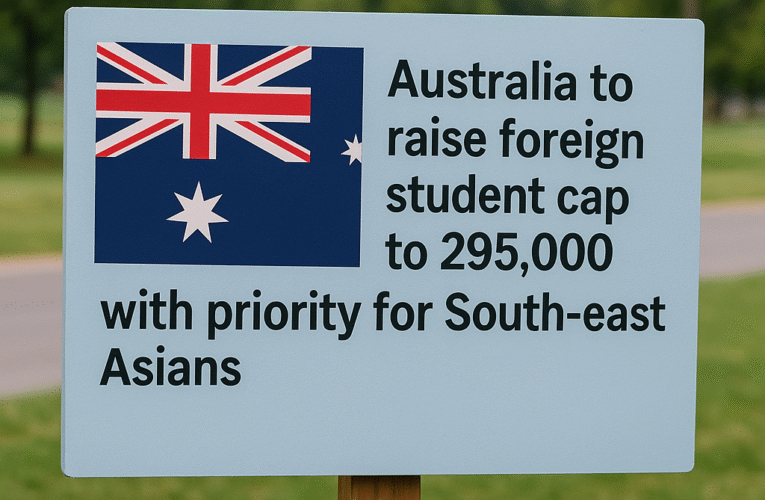 Australia Boosts Student Visa Cap to 295,000 in 2026, Prioritizing South-east Asian Applicants